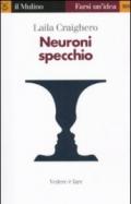 Neuroni specchio. Vedere è fare