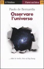 Osservare l'universo... oltre le stelle, sino al Big Bang