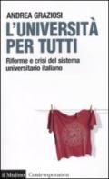 L'università per tutti. Riforme e crisi del sistema universitario italiano