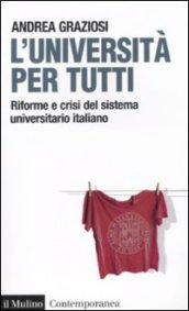 L'università per tutti. Riforme e crisi del sistema universitario italiano