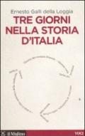 Tre giorni nella storia d'Italia