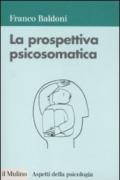 La prospettiva psicosomatica