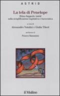 La tela di Penelope. Primo rapporto Astrid sulla semplificazione legislativa e burocratica