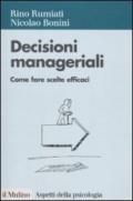 Decisioni manageriali. Come fare scelte efficaci