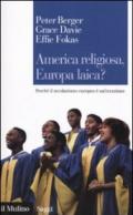 America religiosa, Europa laica? Perché il secolarismo europeo è un'eccezione