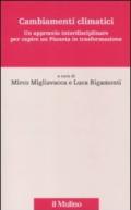 Cambiamenti climatici. Un approccio interdisciplinare per capire un pianeta in trasformazione
