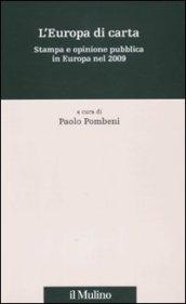 L'Europa di carta. Stampa e opinione pubblica in Europa nel 2009