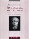 Fine dell'era costantiniana. Retrospettiva genealogica di un concetto critico