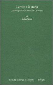 Le vite e la storia. Autobiografie nell'Italia dell'Ottocento