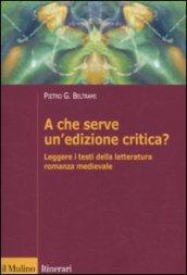 A che serve un'edizione critica? Leggere i testi della letteratura romanza medievale