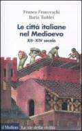 Le città italiane nel Medioevo. XII-XIV secolo