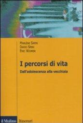 I percorsi di vita. Dall'adolescenza alla vecchiaia