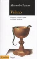 Veleno: Credenze, crimini, saperi nell'Italia moderna (Saggi Vol. 738)