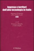 Imprese e territori dell'alta tecnologia in Italia. Rapporto di Artimino sullo sviluppo locale 2008
