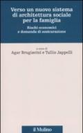 Verso un nuovo sistema di architettura sociale per la famiglia. Rischi economici e domanda di assicurazione