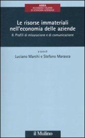 Le risorse immateriali nell'economia delle aziende. 2.Profili di misurazione e di comunicazione