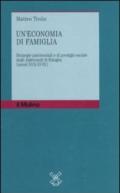 Un'economia di famiglia. Strategie patrimoniali e di prestigio sociale degli Aldrovandi di Bologna (secoli XVII-XVIII)