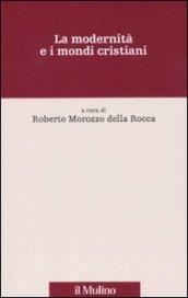 La modernità e i mondi cristiani