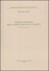 Reliquie eroiche nella Grecia arcaica e classica (VI-IV sec. a. C.)