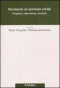 Formarsi al servizio civile. Proposte, esperienze, risultati