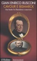 Cavour e Bismarck. Due leader fra liberalismo e cesarismo