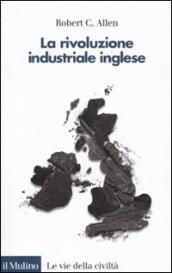 La rivoluzione industriale inglese. Una prospettiva globale