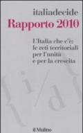 Rapporto 2010. L'Italia che c'è: le reti territoriali per l'unità e per la crescita