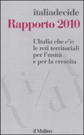 Rapporto 2010. L'Italia che c'è: le reti territoriali per l'unità e per la crescita