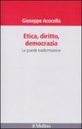 Etica, diritto, democrazia. La grande trasformazione