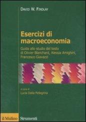 Esercizi di macroeconomia. Guida allo studio del testo di Olivier Blanchard, Alessia Amighini, Francesco Giavazzi