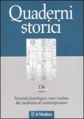 Quaderni storici (2011). 1.Normale/patologico, sano/malato dal medioevo al contemporaneo