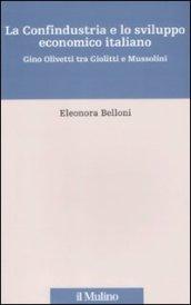 La Confindustria e lo sviluppo economico italiano. Gino Olivetti tra Giolitti e Mussolini