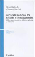 L'avvocato medievale tra mestiere e scienze giuridiche. Il «Liber cautele et doctrine» di Uberto da Bobbio (...1241-1245)