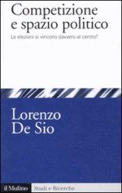 Competizione e spazio politico. Le elezioni si vincono davvero al centro?