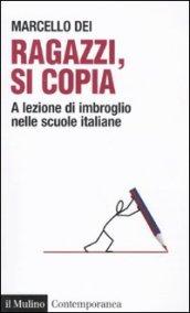 Ragazzi, si copia. A lezione di imbroglio nelle scuole italiane