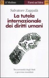 La tutela internazionale dei diritti umani