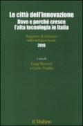 Le città dell'innovazione. Dove e perché cresce l'alta tecnologia in Italia. Rapporto di Artimino sullo sviluppo locale 2010