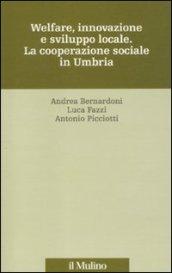 Welfare, innovazione e sviluppo locale. La cooperazione sociale in Umbria