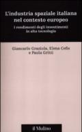 L'industria spaziale italiana nel contesto europeo. I rendimenti degli investimenti in alta tecnologia