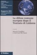 La difesa comune europea dopo il Trattato di Lisbona. Rapporto 2011 sull'integrazione europea