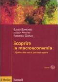 Scoprire la macroeconomia. 1.Quello che non si può non sapere