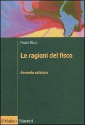 Le ragioni del fisco. Etica e giustizia nella tassazione