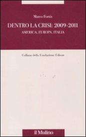 Dentro la crisi: 2009-2011. America, Europa, Italia
