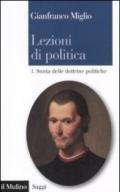 Lezioni di politica. 1.Storia delle dottrine politiche