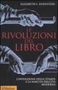 Le rivoluzioni del libro. L'invenzione della stampa e la nascita dell'età moderna