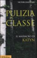 Pulizia di classe. Il massacro di Katyn