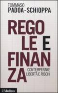 Regole e finanza. Contemperare libertà e rischi