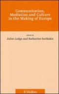 Communication, mediation and culture in the making of Europe