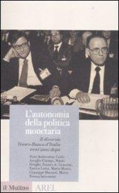 L'autonomia della politica monetaria. Il divorzio Tesoro-Banca d'Italia trent'anni dopo