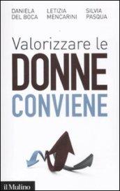 Valorizzare le donne conviene